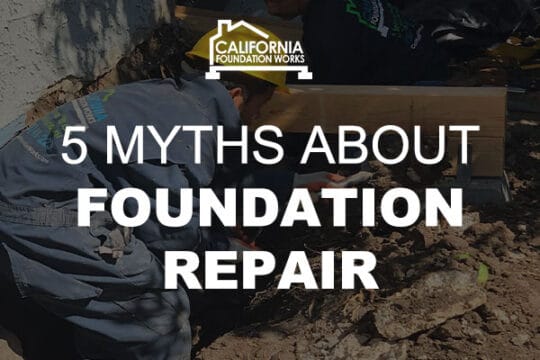 MYTHS ABOUT FOUNDATION REPAIR